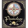 Pirateology: The Pirate Hunter's Companion (Ologies)