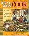 Real Men Cook: More Than 100 Easy Recipes Celebrating Tradition and Family
