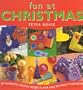 Fun at Christmas: 50 Fantastic Festive Projects for Kids to Make Themselves (Fun With)