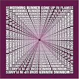 Morning Runner - Gone Up in Flames