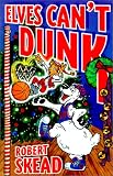 Elves Can't Dunk