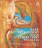 Safe motherhood in a globalized world