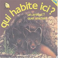 Qui habite ici ? : Un animal ? Quel animal ?