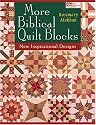 More Biblical Quilt Blocks: New Inspirational Designs