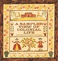 Sampler View Of Colonial Life
