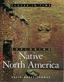 Exploring Native North America (Places in Time)