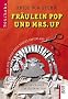 Fr�ulein Pop und Mrs. Up und ihre grosse Reise durchs Papierland. Ein Pop-Up-Buch zum Selberbasteln