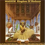 Magnum -  Kingdom of Madness