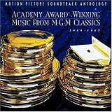 Academy Award-Winning Music From MGM Classics: Motion Picture Soundtrack Anthology