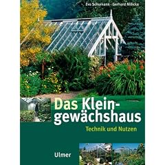 Das Kleingew�chshaus: Technik und Nutzung