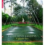 Bayou Bend Gardens: A Southern Oasis book cover