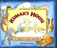 Kumak's House: A Tale of the Far North