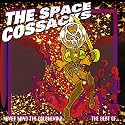 Never Mind the Bolsheviks: The Best of the Space Cossacks