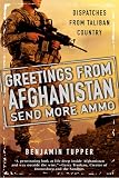 Greetings From Afghanistan, Send More Ammo: Dispatches from Taliban Country