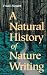 A Natural History of Nature Writing