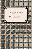Twilight in Italy [with Biographical Introduction]