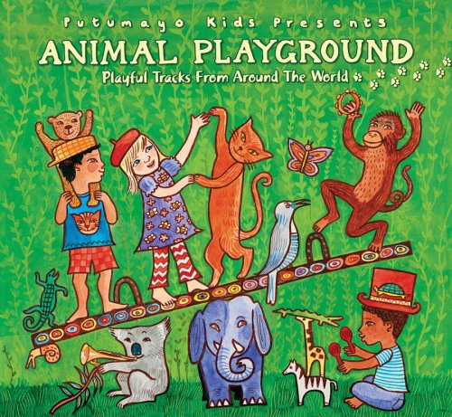 CD-Charts  Music : Putumayo Kids Presents: Animal Playground
