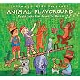 Putumayo Kids Presents: Animal Playground