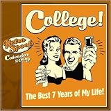 College - The Best 7 Years of My Life 2009 Wall Calendar