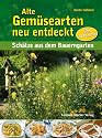Alte Gemüsearten neu entdeckt: Schätze aus dem Bauerngarten