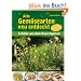 Alte Gem�searten neu entdeckt: Sch�tze aus dem Bauerngarten