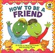 How to Be a Friend: A Guide to Making Friends and Keeping Them (Dino Life Guides for Families)
