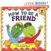 How to Be a Friend: A Guide to Making Friends and Keeping Them