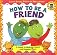 How to Be a Friend