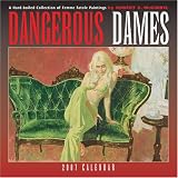Dangerous Dames 2007 Calendar: A Hard-Boiled Collection of Femme Fatale Paintings