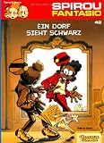 Produkt-Bild: Spirou & Fantasio, Band 42: Ein Dorf sieht schwarz: (Neuedition)
