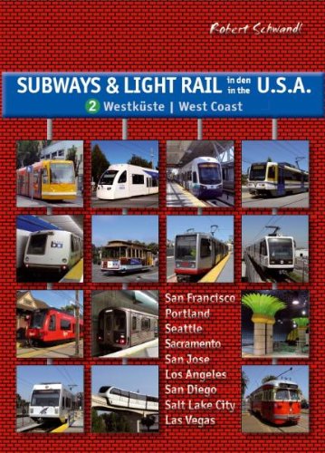 subways and light rail in the usa the west v 2 english and german edition