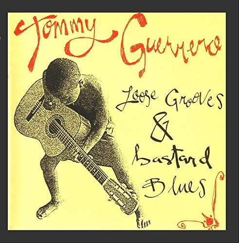 Tommy Guerrero - Loose Grooves & Bastard Blues - Zortam Music