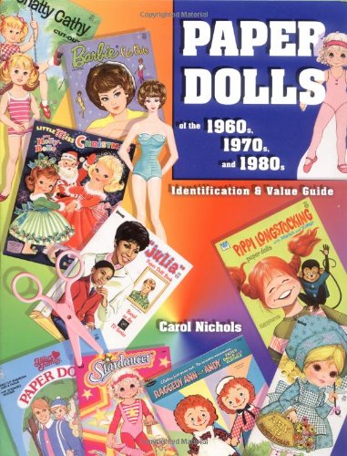 Paper Dolls of the 1960s - 1970s - and 1980s: Identification & Value Guide