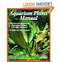 Aquarium Plants Manual (Complete Pet Owner's Manual)