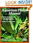 

Aquarium Plants Manual (Complete Pet Owner's Manual)
