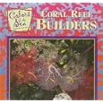 Coral Reef Builders (Color of the Sea) by  Eric Ethan, Marie Bearanger, and W. Gregory Brown