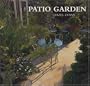 The Patio Garden (Garden Bookshelf S.)