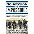 No Mission Is Impossible: The Death-Defying Missions of the Israeli Special Forces
