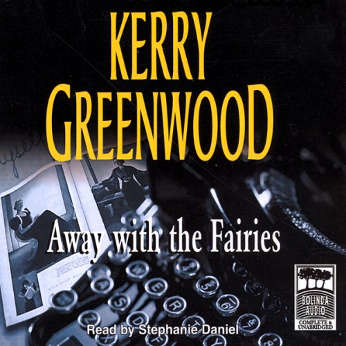 away with the fairies a phryne fisher mystery