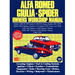 Alfa Romeo Giulia & Spider 1962-1978 Owners Workshop Manual: Easy to Use, Fully Illustrated, Comprehensive Guide to Repair and Maintenance (Autobook Series of Workshop Manuals)