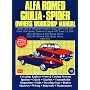 Alfa Romeo Giulia & Spider 1962-1978 Owners Workshop Manual: Easy to Use, Fully Illustrated, Comprehensive Guide to Repair and Maintenance (Autobook Series of Workshop Manuals)