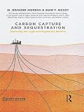 Carbon capture and sequestration : removing the legal and regulatory barriers