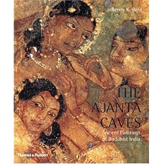 The Ajanta Caves: Ancient Paintings of Buddhist India