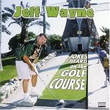 Revue Jeff Wayne  / Jokes I Heard on the Golf Course