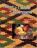 Aimer la cuisine de Bourgogne
