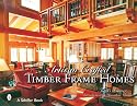 Artisan Crafted Timber Frame Homes