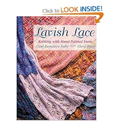 Lavish Lace: Knitting With Hand-Painted Yarns