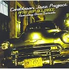 Caribbean Jazz Project (Afro Bop Alliance) by Heads Up and Dave Samuels