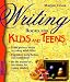 Writing
Books
for
Kids
and
Teens
(Writer's
guides)