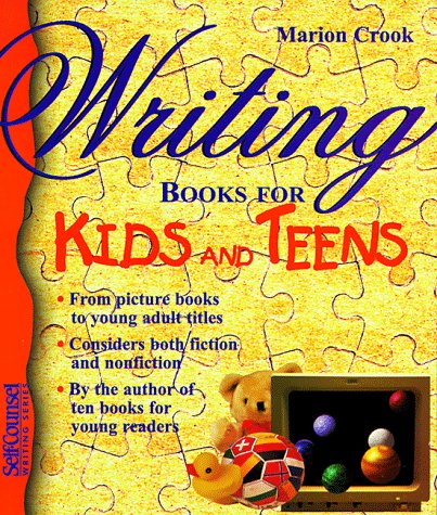 Writing Books for Kids and Teens (Self-Counsel Writing)